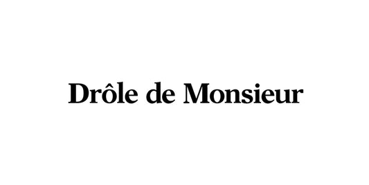 Drôle de Monsieur 密かに視線を集めているフレンチ・ストリート